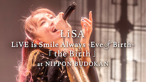 Watch LiSA LiVE is Smile Always, Eve&Birth: The Birth at Nippon Budokan |  Netflix