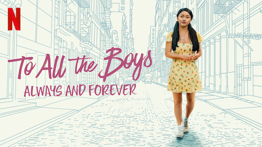 Watch To All The Boys Always And Forever Netflix Official Site